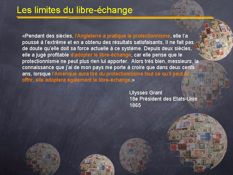 Les limites du libre-échange «Pendant des siècles, l’Angleterre a pratiqué le protectionnisme, elle l’a