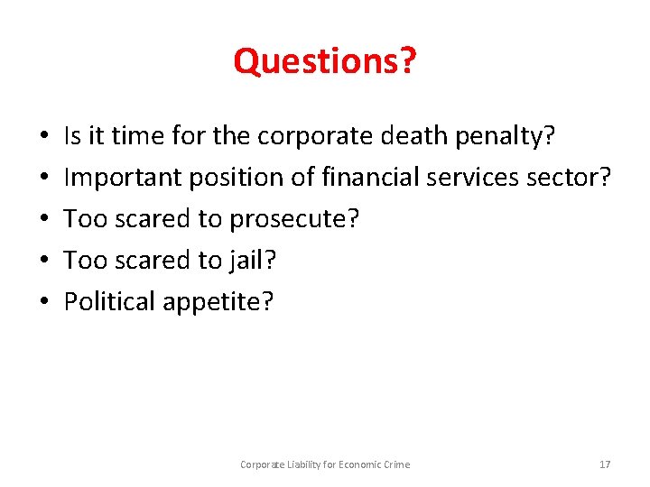 Questions? • • • Is it time for the corporate death penalty? Important position