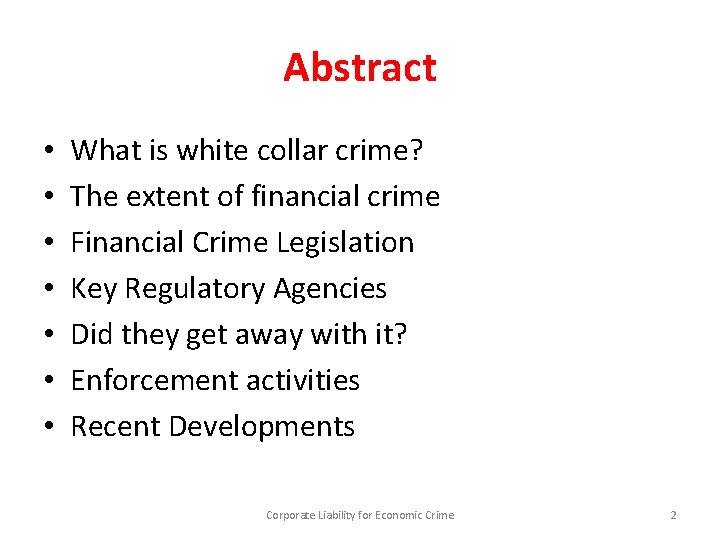 Abstract • • What is white collar crime? The extent of financial crime Financial