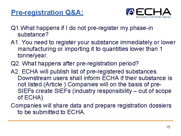 Pre-registration Q&A: Q 1. What happens if I do not pre-register my phase-in substance?