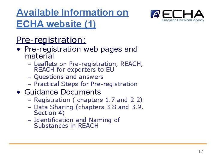 Available Information on ECHA website (1) Pre-registration: • Pre-registration web pages and material –