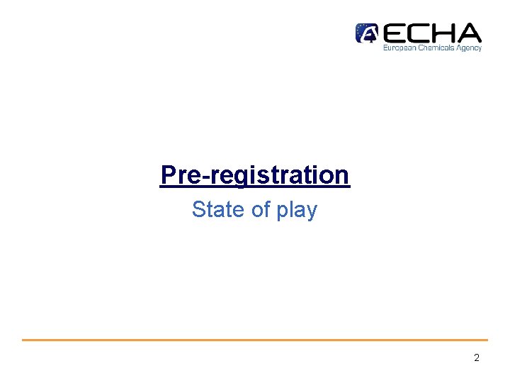 Pre-registration State of play 2 