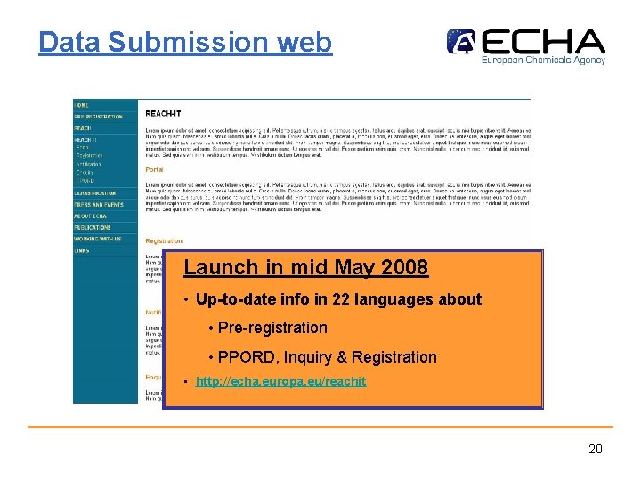 Data Submission web Launch in mid May 2008 • Up-to-date info in 22 languages