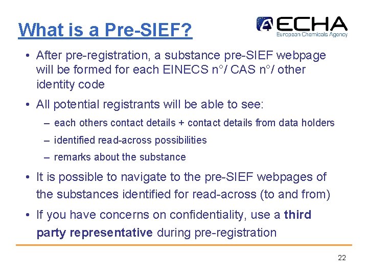 What is a Pre-SIEF? • After pre-registration, a substance pre-SIEF webpage will be formed