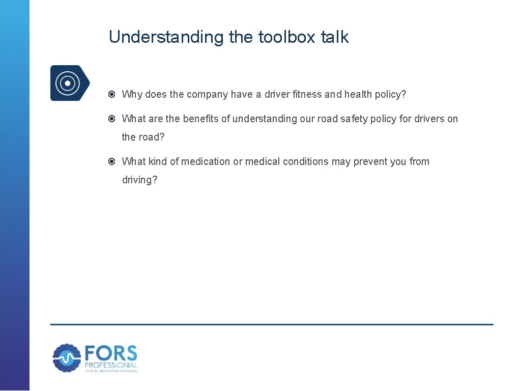 Understanding the toolbox talk Why does the company have a driver fitness and health