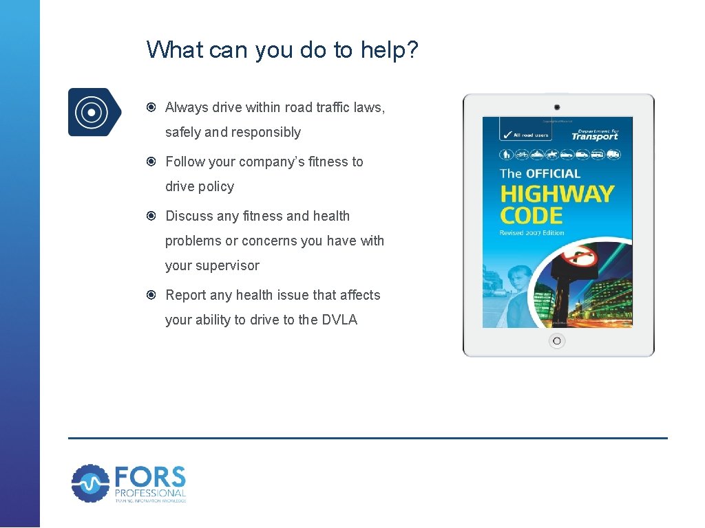 What can you do to help? Always drive within road traffic laws, safely and