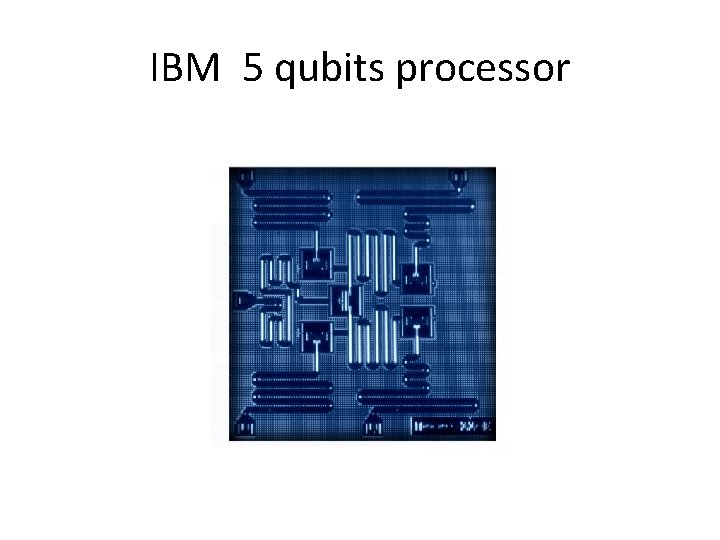 IBM 5 qubits processor 