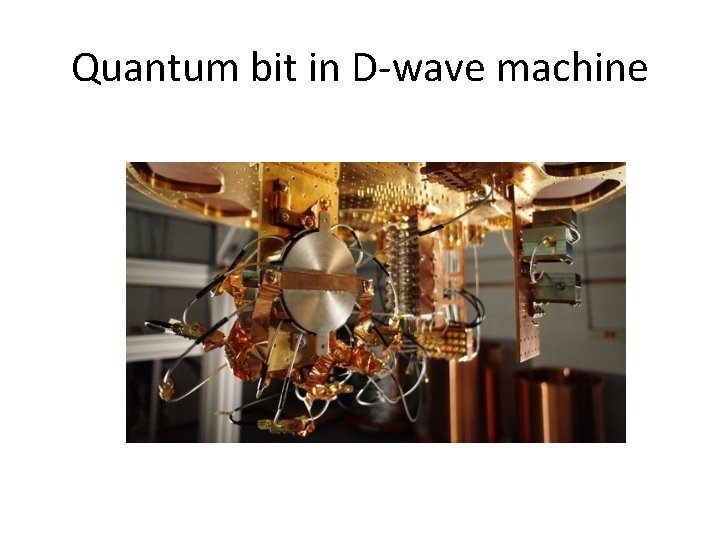 Quantum bit in D-wave machine 