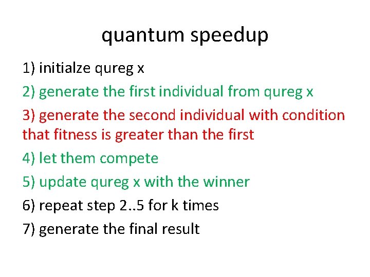 quantum speedup 1) initialze qureg x 2) generate the first individual from qureg x
