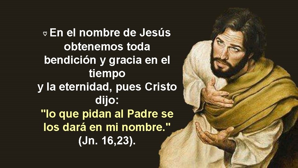 En el nombre de Jesús obtenemos toda bendición y gracia en el tiempo y