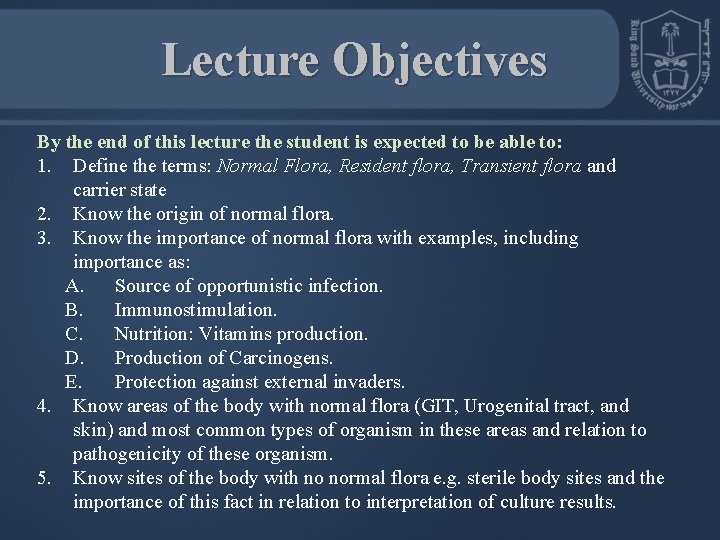 Lecture Objectives By the end of this lecture the student is expected to be