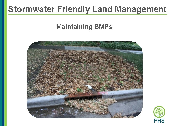 Stormwater Friendly Land Management Maintaining SMPs 