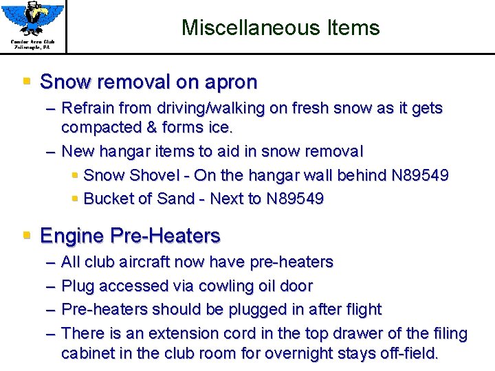 Miscellaneous Items § Snow removal on apron – Refrain from driving/walking on fresh snow