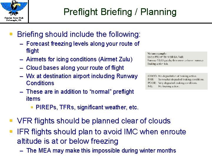 Preflight Briefing / Planning § Briefing should include the following: – Forecast freezing levels