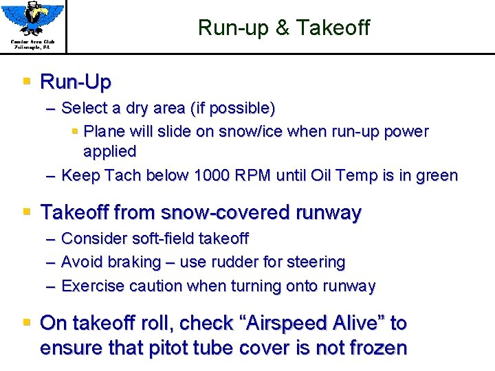 Run-up & Takeoff § Run-Up – Select a dry area (if possible) § Plane