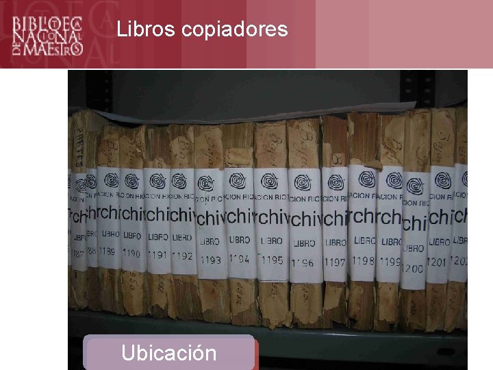 Libros copiadores Ubicación 