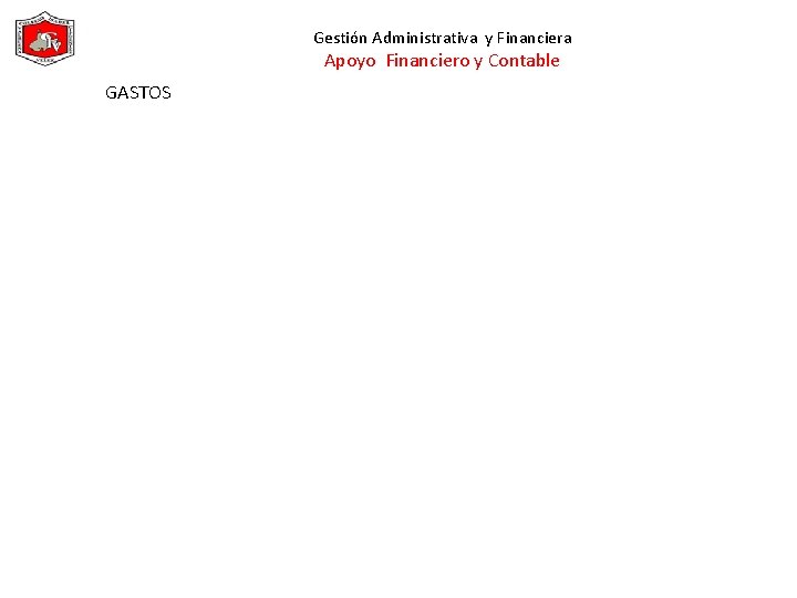 Gestión Administrativa y Financiera Apoyo Financiero y Contable GASTOS 