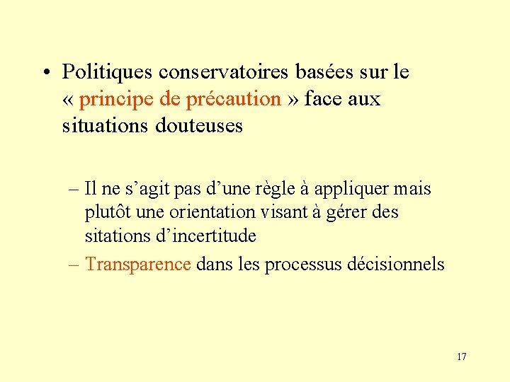  • Politiques conservatoires basées sur le « principe de précaution » face aux