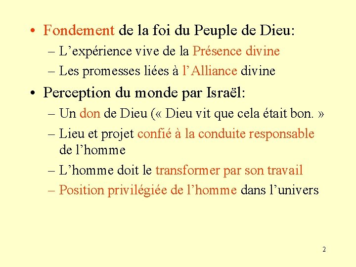  • Fondement de la foi du Peuple de Dieu: – L’expérience vive de