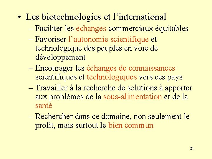  • Les biotechnologies et l’international – Faciliter les échanges commerciaux équitables – Favoriser