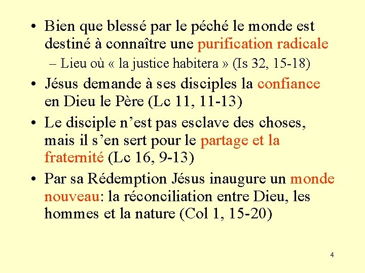  • Bien que blessé par le péché le monde est destiné à connaître