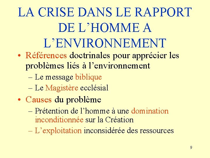LA CRISE DANS LE RAPPORT DE L’HOMME A L’ENVIRONNEMENT • Références doctrinales pour apprécier