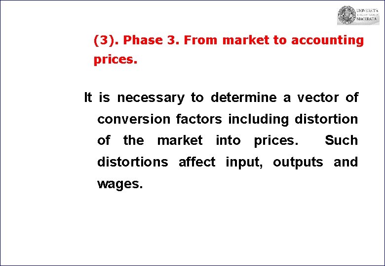(3). Phase 3. From market to accounting prices. It is necessary to determine a