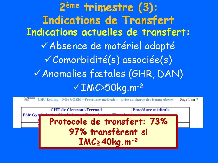 2ème trimestre (3): Indications de Transfert Indications actuelles de transfert: ü Absence de matériel