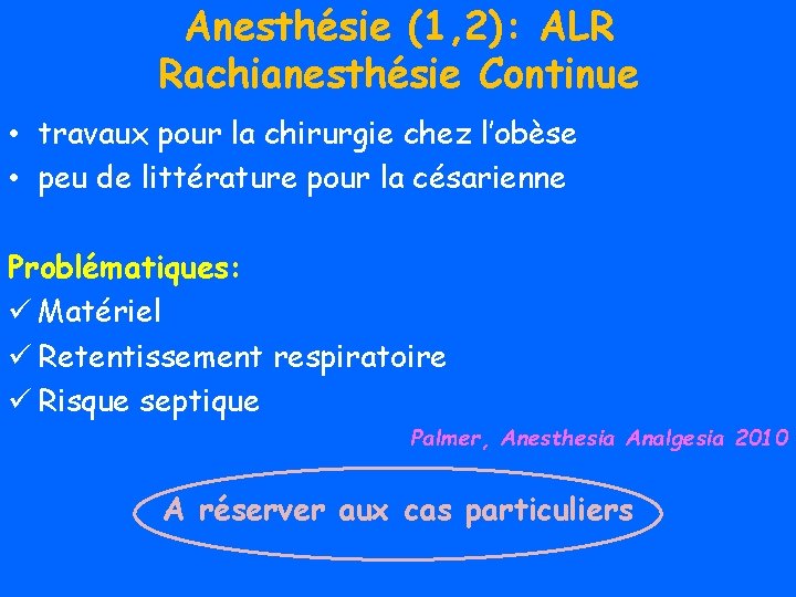 Anesthésie (1, 2): ALR Rachianesthésie Continue • travaux pour la chirurgie chez l’obèse •