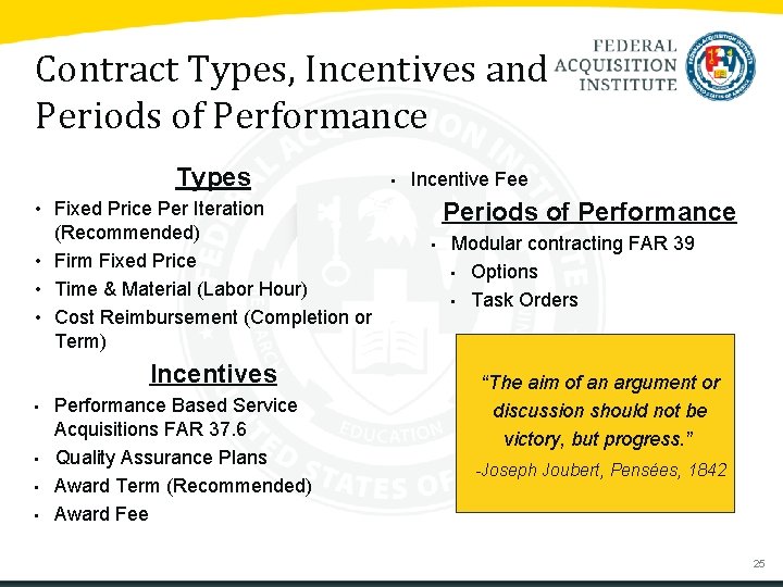 Contract Types, Incentives and Periods of Performance Types • Incentive Fee Periods of Performance