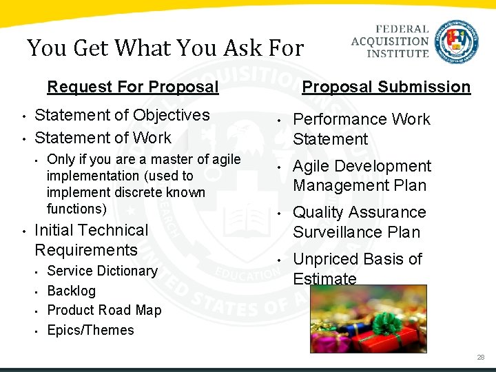 You Get What You Ask For Request For Proposal • • Statement of Objectives