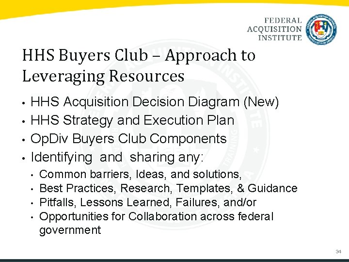 HHS Buyers Club – Approach to Leveraging Resources • • HHS Acquisition Decision Diagram