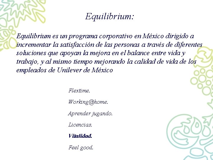 Equilibrium: Equilibrium es un programa corporativo en México dirigido a incrementar la satisfacción de