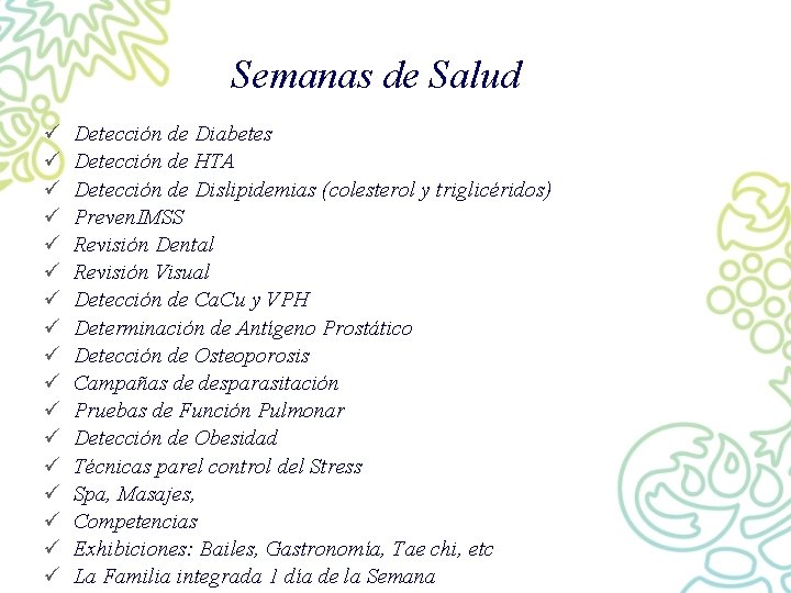 Semanas de Salud ü ü ü ü ü Detección de Diabetes Detección de HTA