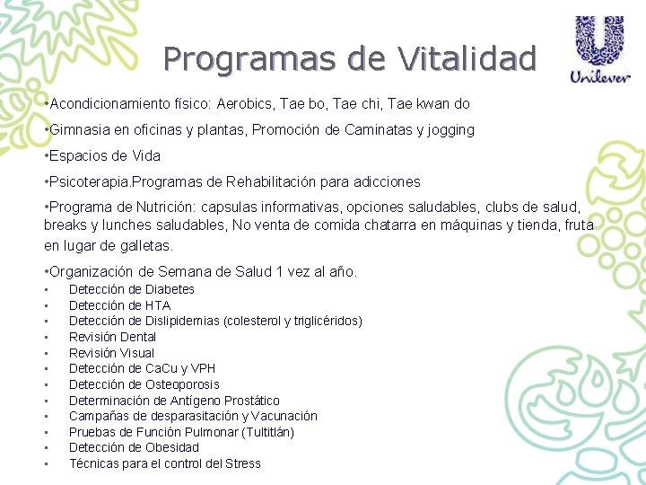 Programas de Vitalidad • Acondicionamiento físico: Aerobics, Tae bo, Tae chi, Tae kwan do