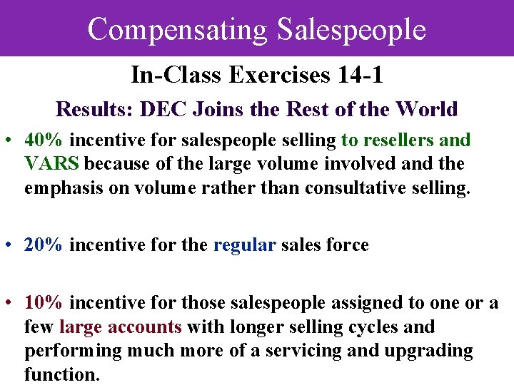 Compensating Salespeople In-Class Exercises 14 -1 Results: DEC Joins the Rest of the World