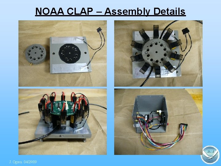 NOAA CLAP – Assembly Details J. Ogren 04/29/09 