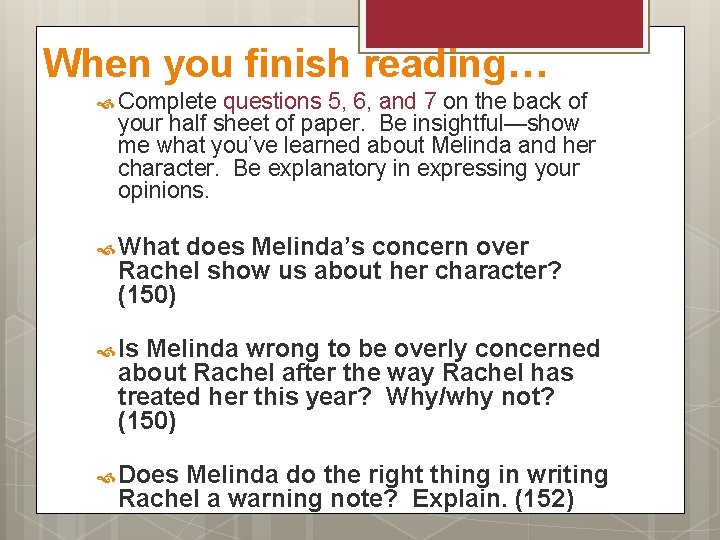 When you finish reading… Complete questions 5, 6, and 7 on the back of