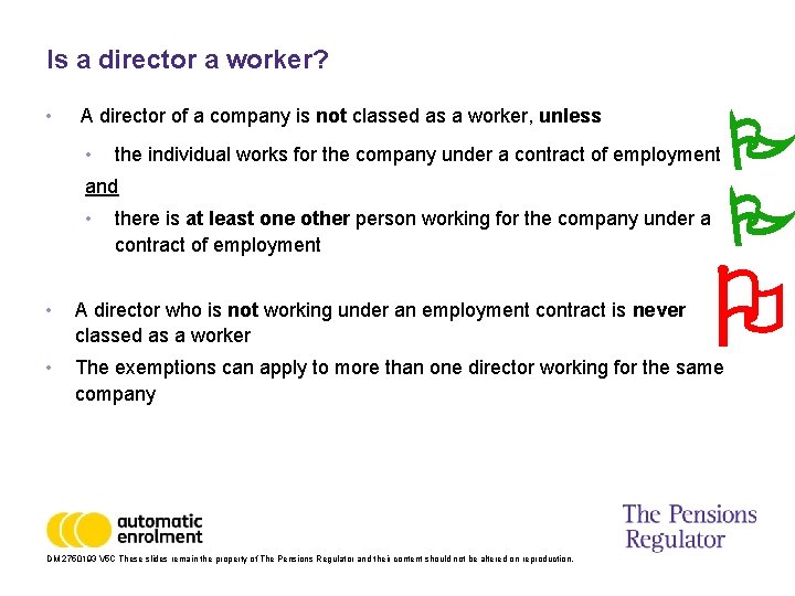 Is a director a worker? • A director of a company is not classed