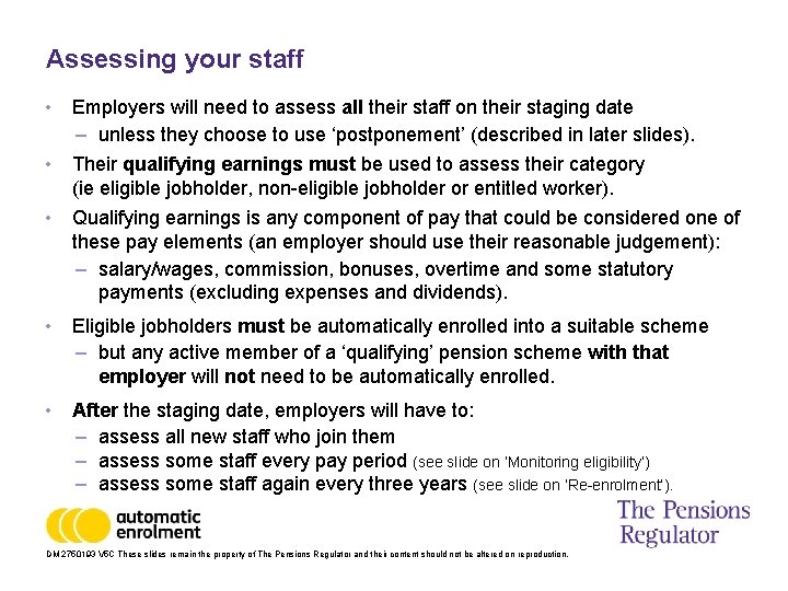 Assessing your staff • Employers will need to assess all their staff on their