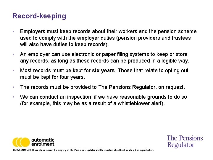 Record-keeping • Employers must keep records about their workers and the pension scheme used