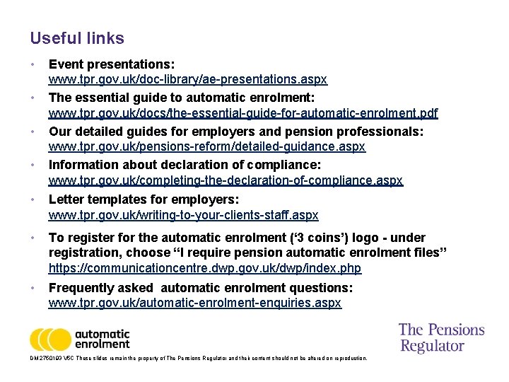 Useful links • • Event presentations: www. tpr. gov. uk/doc-library/ae-presentations. aspx The essential guide