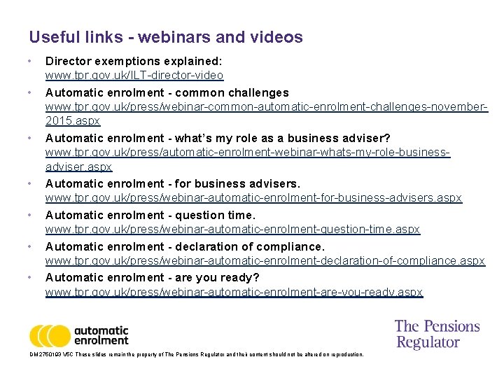 Useful links - webinars and videos • • Director exemptions explained: www. tpr. gov.