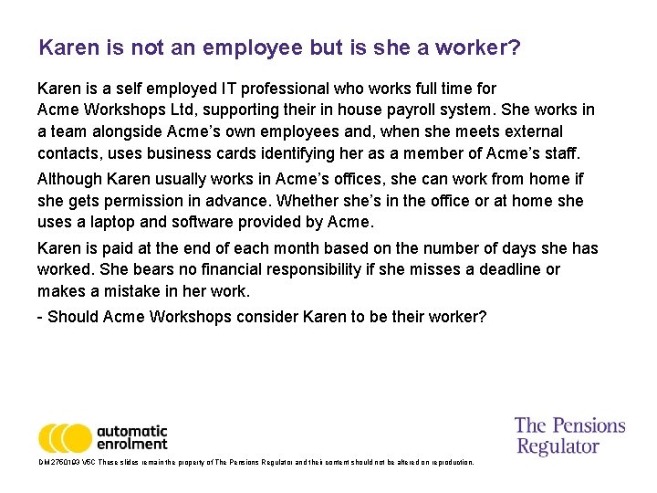Karen is not an employee but is she a worker? Karen is a self