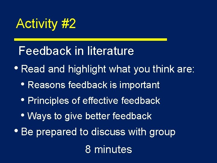 Activity #2 Feedback in literature • Read and highlight what you think are: •