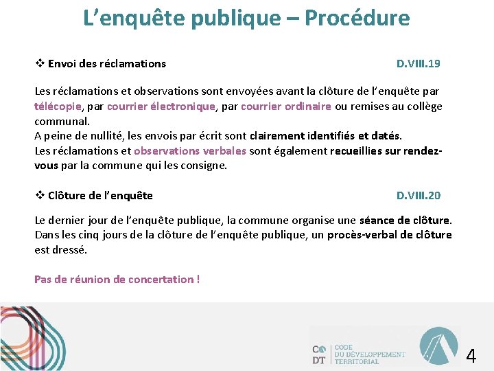 L’enquête publique – Procédure v Envoi des réclamations D. VIII. 19 Les réclamations et