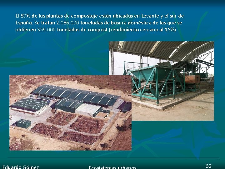 El 80% de las plantas de compostaje están ubicadas en Levante y el sur