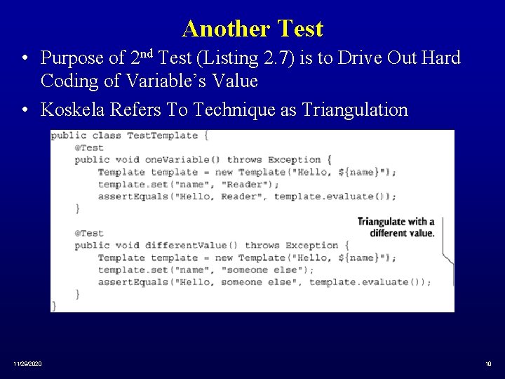 Another Test • Purpose of 2 nd Test (Listing 2. 7) is to Drive