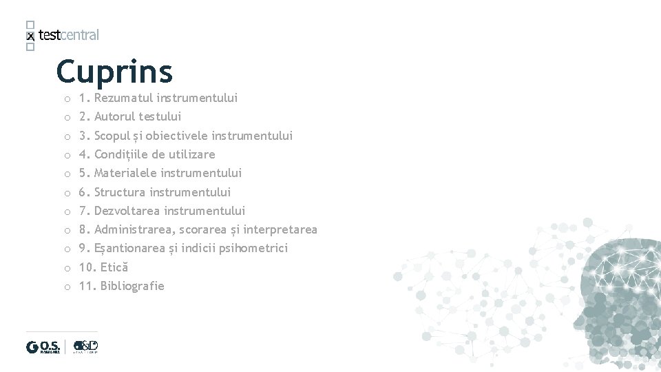 Cuprins o o o 1. Rezumatul instrumentului 2. Autorul testului 3. Scopul și obiectivele
