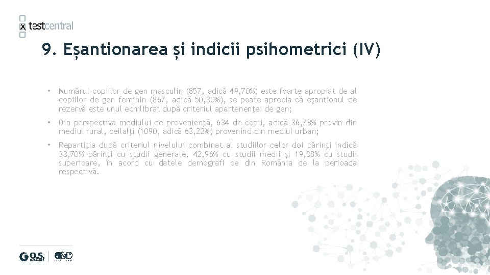 9. Eșantionarea și indicii psihometrici (IV) • Numărul copiilor de gen masculin (857, adică